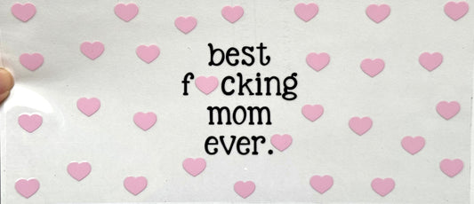 Best f-ing mom ever
